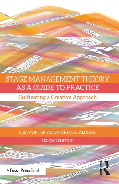 Stage Management Theory as a Guide to Practice by Lisa Porter (Paperback Book)