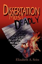 Dissertation Most Deadly by Seitz, Elizabeth