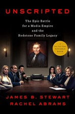 Unscripted: The Epic Battle for a Media Empire and the Redstone Family Legac...
