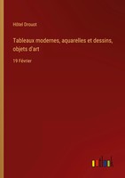 HôTel Drouot | Tableaux Modernes, Aquarelles Et Dessins, Objets D'art | Buch