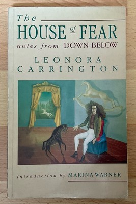 Haus der Angst Notizen von unten von Leonora Carrington Surrealismus Virago