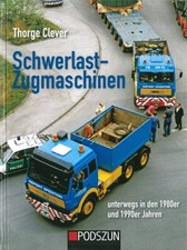 Clever: Schwerlast-Zugmaschinen 80er&90er Jahre LKW/MAN/Mercedes/Buch/Bildband