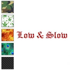 Low And Slow Vinyl Decal Sticker 40 Patterns 3 Sizes 3176