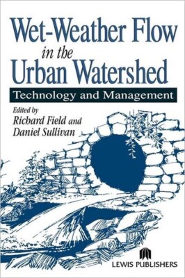 Wet-Weather Flow in the Urban Watershed by Richard Field (9781566769167)