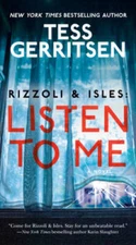 Rizzoli  Isles: Listen to Me: A Novel - Paperback By Gerritsen, Tess - GOOD