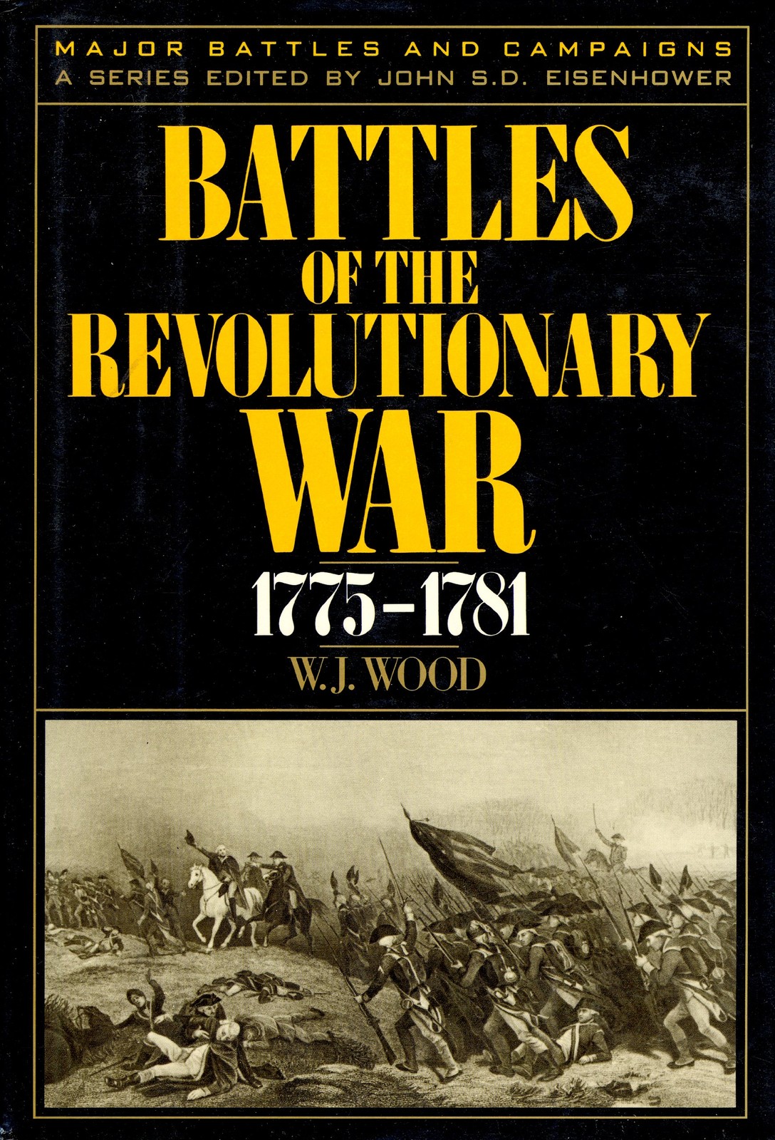 Battles of the Revolutionary War, 1775-1781 (MAJOR BATTLES AND CAMPAIGNS)