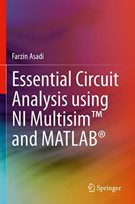 Wesentliche Schaltungsanalyse mit NI Multisim  und MATLAB  von Farzin Asadi NEU B