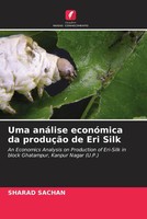 Sharad Sachan | Uma AnáLise EconóMica Da ProduçãO De Eri Silk | Taschenbuch