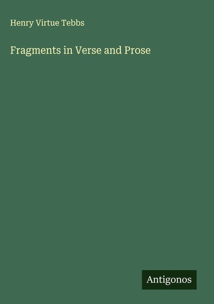 Henry Virtue Tebbs | Fragments In Verse And Prose | Buch | Englisch (2025)-image