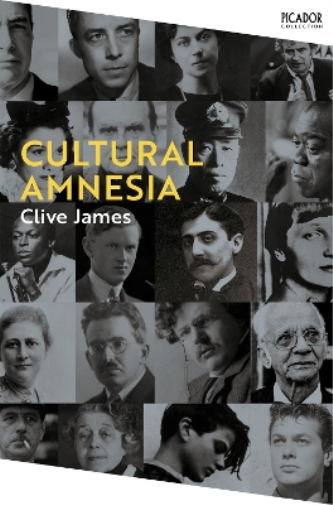 Clive James Cultural Amnesia (Tascabile) Picador Collection