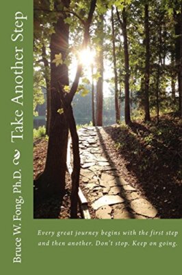 Take Another Step: Every great journey begins with the first step and then an-,