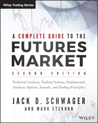 COMPLETE GUIDE TO THE FUTURES MARKET 2ND by Jack D. Schwager Paperback Self Help