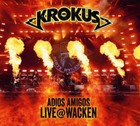 Krokus / Adios Amigos Live @ Wacken