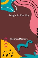 Stephen Marlowe | Jungle In The Sky | Taschenbuch | Englisch (2022)
