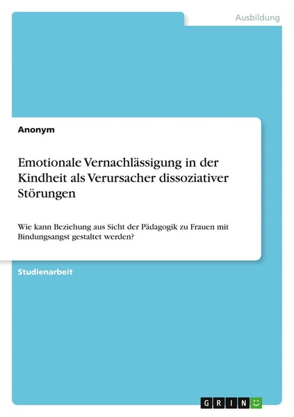 Emotionale VernachläSsigung In Der Kindheit Als Verursacher Dissoziativer...-image