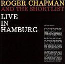 Live in Hamburg von Roger Chapman & Shortlist | CD | Zustand gut