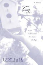Tias Story A Novel - Paperback By Baer Judy - Very Good Tias Story A Novel - Paperback By Baer Judy - Very Good