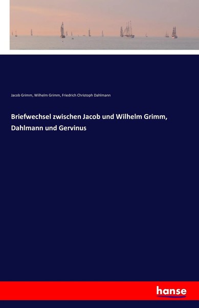 Jacob Grimm (U. A.) | Briefwechsel Zwischen Jacob Und Wilhelm Grimm, Dahlmann...-image