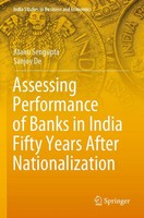 Atanu Sengupta (U. A.) | Assessing Performance Of Banks in India Fifty Years...