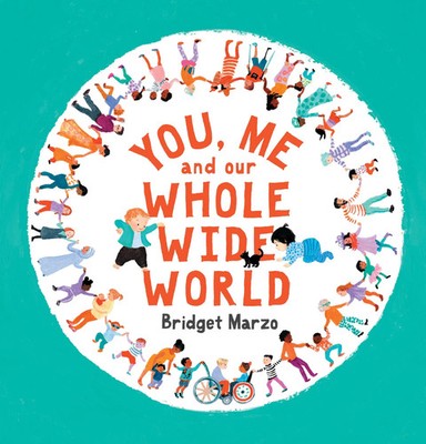 You, Me and Our Whole Wide World | Bridget Marzo | Englisch | Taschenbuch | 2023