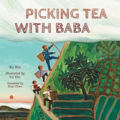 Xu Bin Picking Tea with Baba (Gebundene Ausgabe)