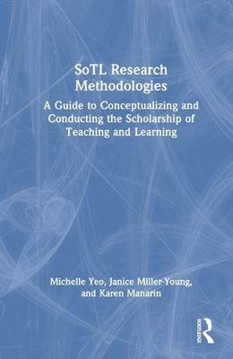 Michelle Yeo Janice Miller-Young Karen  SoTL Research Method (Gebundene Ausgabe)