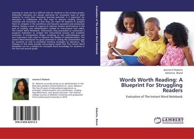 Words Worth Reading: A Blueprint For Struggling Readers Jeannie E Roberts