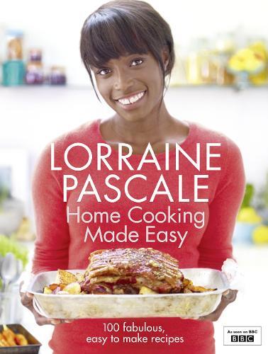 Lorraine Pascale Home Cooking Made Easy (Copertina rigida)