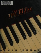 The Art of the Piano : Its Performers, Literature and Recordings