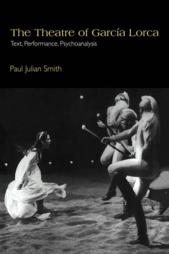 The Theatre of Garcia Lorca: Text, Performance,. Smith<|