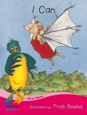 Rigby Sails First Wave: Student Reader I Can