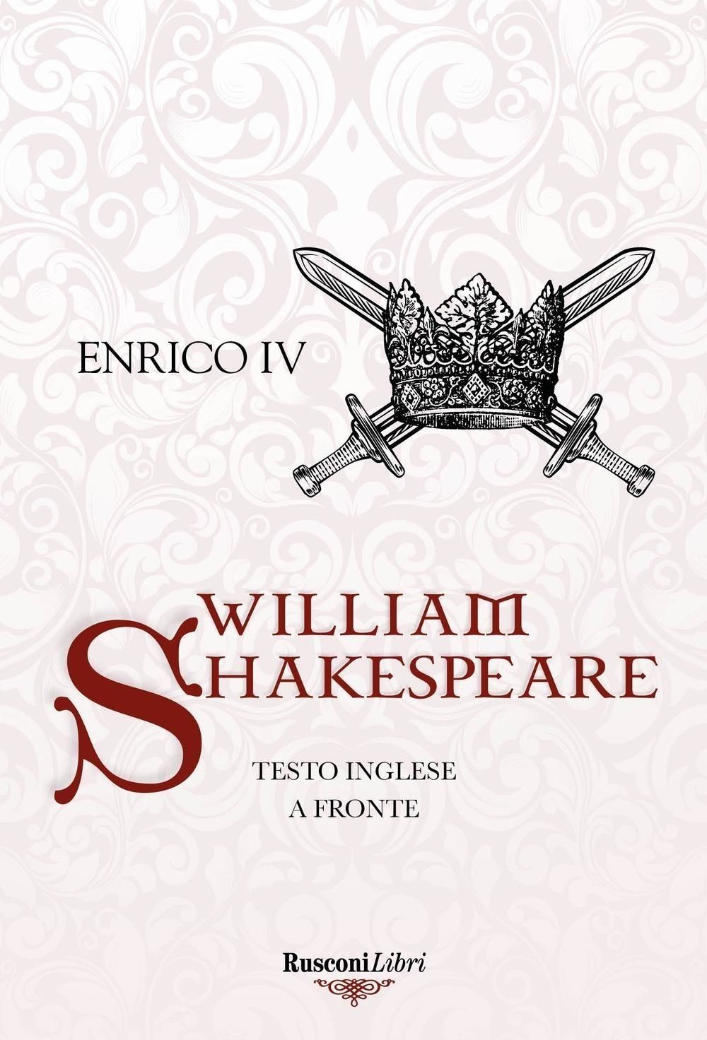 Libri William Shakespeare - Enrico IV. Testo Inglese A Fronte. Ediz. Bilingue