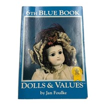 Jan Foulke 6th Blue Book Dolls & Values Paperback Blue 1984