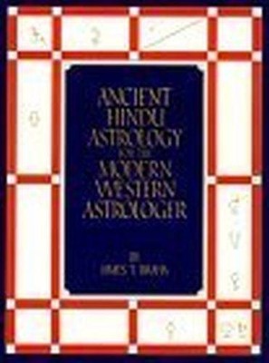 Ancient Hindu Astrology for the Modern Western Astrologer | Braha, James | Buch