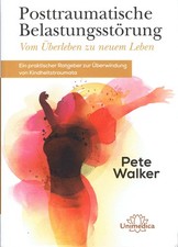 PETE WALKER POSTTRAUMATISCHE BELASTUNGSSTÖRU...