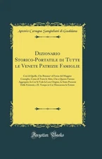 Dizionario Storico-Portatile di Tutte le Venete Patrizie Famiglie