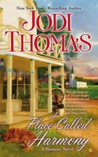 A Place Called Harmony - Mass Market Paperback By Thomas, Jodi - GOOD