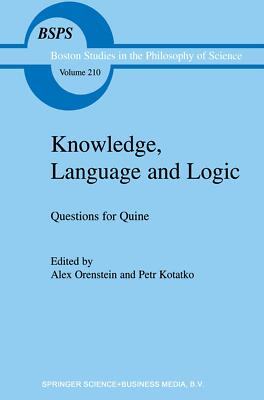 ''Knowledge, Language and Logic: Questions for Quine'' (Boston Studies in  ... .