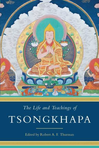 Discover the Life and Teachings of Tsongkhapa – A Comprehensive Guide in General Trade Format