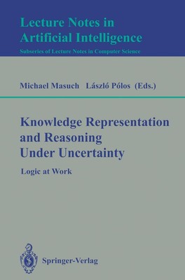 Knowledge Representation and Reasoning Under Uncertainty Laszlo Polos
