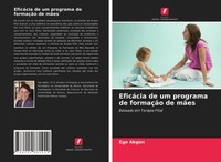 Ege AkgüN | EficáCia De Um Programa De FormaçãO De MãEs | Taschenbuch (2021)