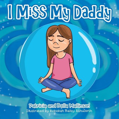I Miss My Daddy Patricia Mallinson (u. a.) Taschenbuch Kartoniert / Broschiert