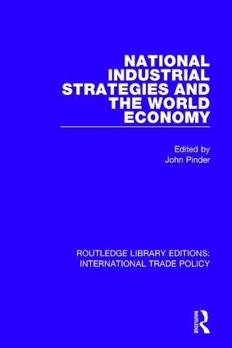 National Industrial Strategies and the World Economy - 9781138299429