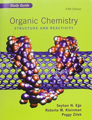 Organic Chemistry: Structure and Reactivity (Study Guide) by Ege