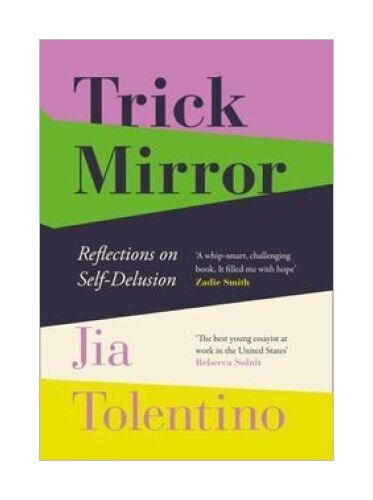 Trick Mirror Von Jia Tolentino