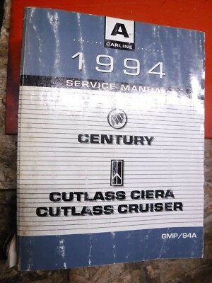 1994 BUICK CENTURY OLDSMOBILE CUTLASS CIERA CRUISER FACTORY SERVICE MANUAL WORN