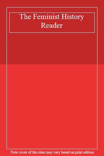 The Feminist History Reader,