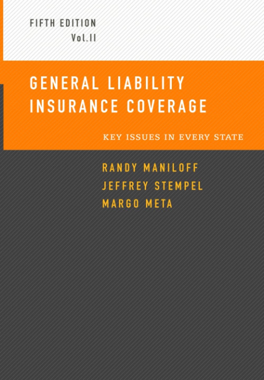 General Liability Insurance Coverage: Key Issues In Every State 5Th Ed., Vol. 2