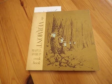 1976 The Vermont Maple Syrup Cook Book by Reginald Muir, PB