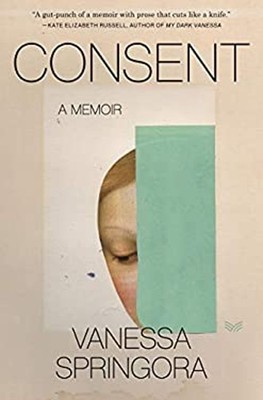Consent : A Memoir Hardcover Vanessa Springora